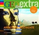 Abenteuer Geschichte: GEOlino extra Hör-Bibliothek (Die GEOlino Hör-Bibliothek - Einzeltitel, Band 9) by 