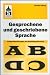 Gesprochene und geschriebene Sprache: Aussprachestörungen und Schriftspracherwerb - Claudia Osburg