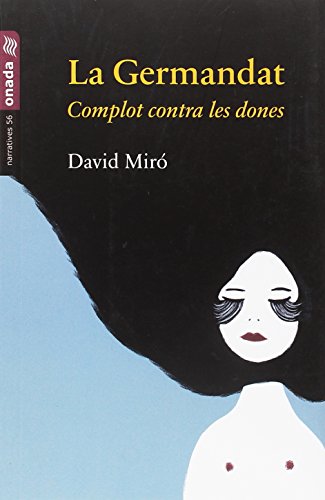 Germandat, La Complot contra les dones (Narratives)