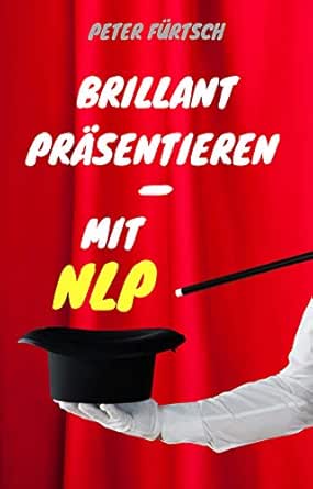 Brillant Prasentieren Mit Nlp German Edition Ebook Peter