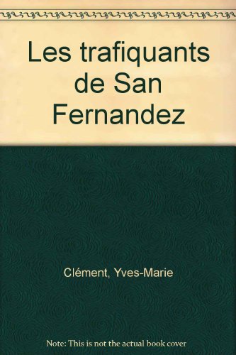 <a href="/node/5805">Les trafiquants de San Fernandez</a>