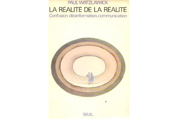 La réalité de la réalité - confusion, désinformation, communication
