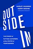 Image de Outside In: The Power of Putting Customers at the Center of Your Business