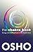 The Chakra Book: Energy and Healing Power of the Subtle Body (English Edition) by 