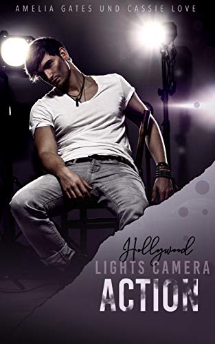 Lights, Camera, Action: Hollywood Liebesroman von [Gates, Amelia, Love, Cassie]