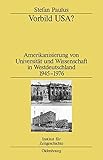 Vorbild USA?: Amerikanisierung Von Universit????t Und Wissenschaft in Westdeutschland 1945-1976 (Studien Zur Zeitgeschichte) (German Edition) by Stefan Paulus (2010-04-21) by