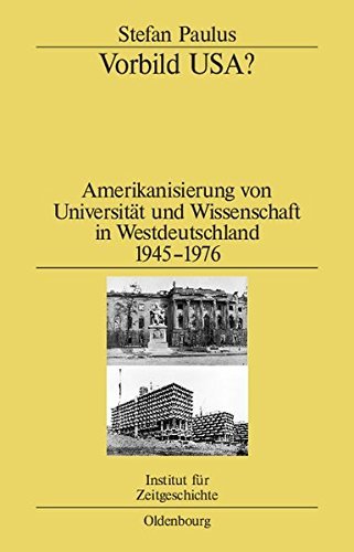 Vorbild USA?: Amerikanisierung Von Universit????t Und Wissenschaft in Westdeutschland 1945-1976 (Studien Zur Zeitgeschichte) (German Edition) by Stefan Paulus (2010-04-21)