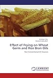 Image de Effect of Frying on Wheat Germ and Rice Bran Oils: Non Conventional Oil Sources