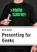 Presenting for Geeks (English Edition) by 