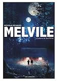 Melvile - tome 2 - L'Histoire de Saul Miller by Renard Romain