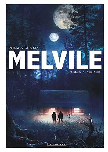 Melvile - tome 2 - L'Histoire de Saul Miller by Renard Romain