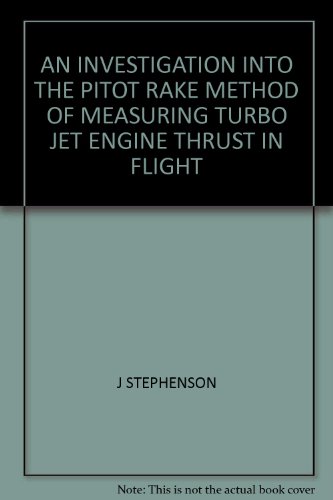 Jet Engine Rake Buy AN INVESTIGATION INTO THE PITOT RAKE METHOD OF MEASURING TURBO JET ...