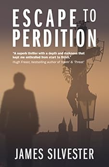 Escape To Perdition An Action Packed Political Thriller