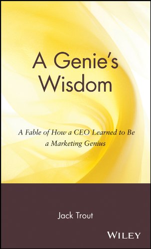 A Genie's Wisdom: A Fable of How a CEO Learned to Be a Marketing Genius (English Edition)