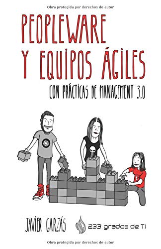 Peopleware y Equipos Ágiles: Con Prácticas de Management 3.0