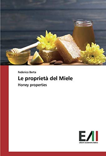 Preisvergleich Produktbild Le proprietà del Miele: Honey properties