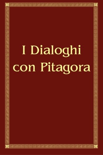 I Dialoghi con Pitagora I Dialoghi con Pitagora