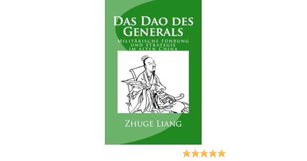 Das Dao Des Generals Militarische Fuhrung Und Strategie Im Alten China Amazon De Bodicker Martin Zhuge Liang Bucher