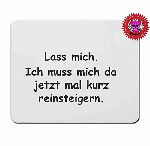 Mousepad 5mm Dicke " lass mich ich muss mich jetzt da reinsteigern" in ver. St?rken mit Spruch Perfekter Halt durch Gummi Unterseite