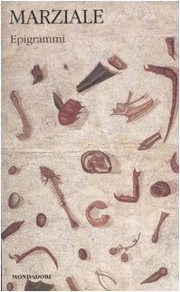 Epigrammi. Testo latino a fronte