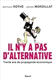 Image de Il n'y a pas d'alternative : Trente ans de propagande économique