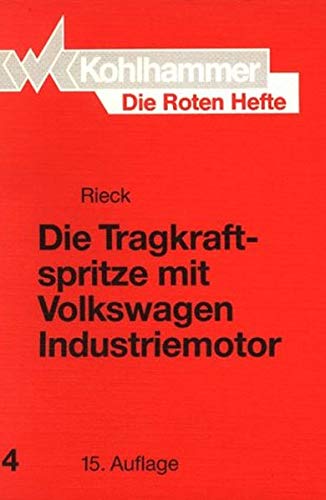 Die Roten Hefte, Bd.4, Die Tragkraftspritze mit Volkswagen Industriemotor
