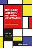 Image de Anthologie litteraire des Caraïbes et de l'Amazonie