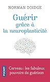 Guérir grâce à la neuroplasticité