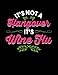 Produktbild It's Not Hangover It's Wine Flu: Funny Quotes and Pun Themed College Ruled Composition Notebook