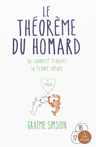 couverture de : th&eacute;or&egrave;me du homard ou Comment trouver la femme id&eacute;ale (Le)