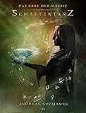 Das Erbe der Macht - Band 21: Schattentanz by Andreas Suchanek, Nicole Böhm