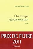 Du temps qu'on existait - Prix de Flore 2011