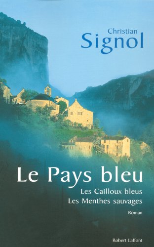 couverture de : pays bleu : les cailloux bleus ; les menthes sauvages
