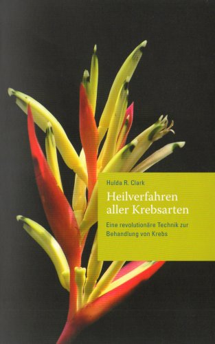 Download Heilverfahren aller Krebsarten: Eine revolutionäre Technik zur Behandlung von Krebs Download Heilverfahren aller Krebsarten: Eine revolutionäre Technik zur Behandlung von Krebs