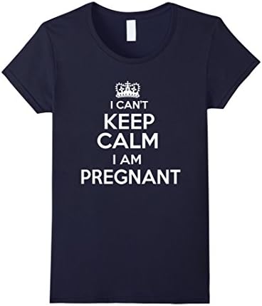 Women's I Can't Keep Calm I Am Pregnant Funny Maternity Gift T-Shirt Large Navy