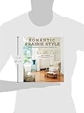 Image de Romantic Prairie Style: Homes Inspired by Traditional Country Life