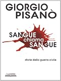 Sangue chiama sangue. Storie della guerra civile