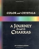Image de Color and Crystals: A Journey Through the Chakras