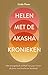 Produktbild Helen met de Akasha-kronieken: Het energetisch archief van jouw leven als bron van kracht en heelheid