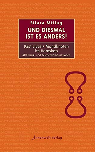 Und diesmal ist es anders: Past Lives und Mondknoten im Horoskop