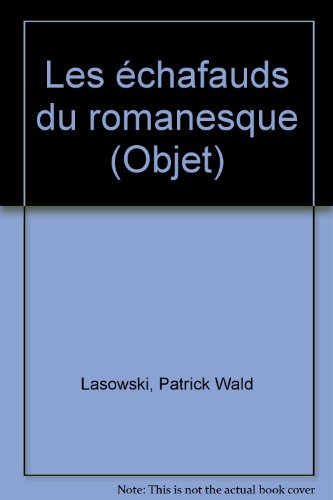 Les échafauds du romanesque