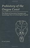 Image de Prehistory of the Oregon Coast: The Effects of Excavation Strategies and Assemblage Size on Archaelogical Inquiry