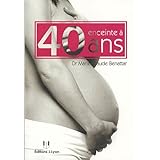 Amazon Fr Le Bonheur D Etre Mere La Grossesse Apres 35 Ans Tournaire Michel Livres