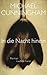 In die Nacht hinein: Roman by 