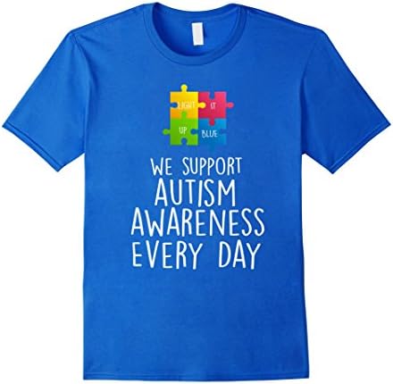 Support Autism Awareness Every Day T-Shirt Male Large Royal Blue