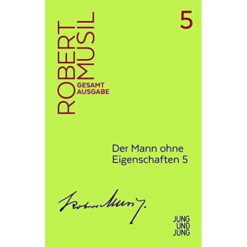 Der Mann ohne Eigenschaften 5: Zweites Buch, Fortsetzung aus dem Nachlass 1933-1936 (Musil Gesamtausgabe)
