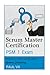 Produktbild Scrum Master Certification: PSM Exam: Preparation Guide and Handbook (scrum master certification,scrum master, scrum, agile, agile scrum)