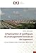 Urbanisation et politiques...