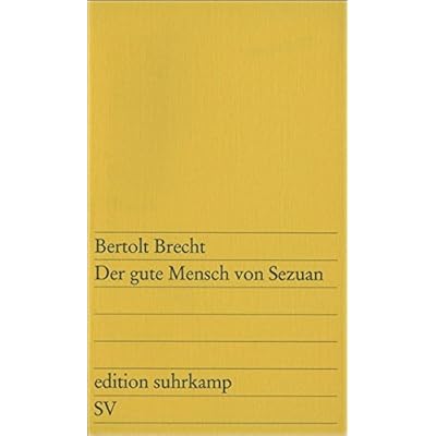 Der gute Mensch von Sezuan: Parabelstück (edition suhrkamp, Band 73)