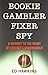 Bookie Gambler Fixer Spy RS.195.00